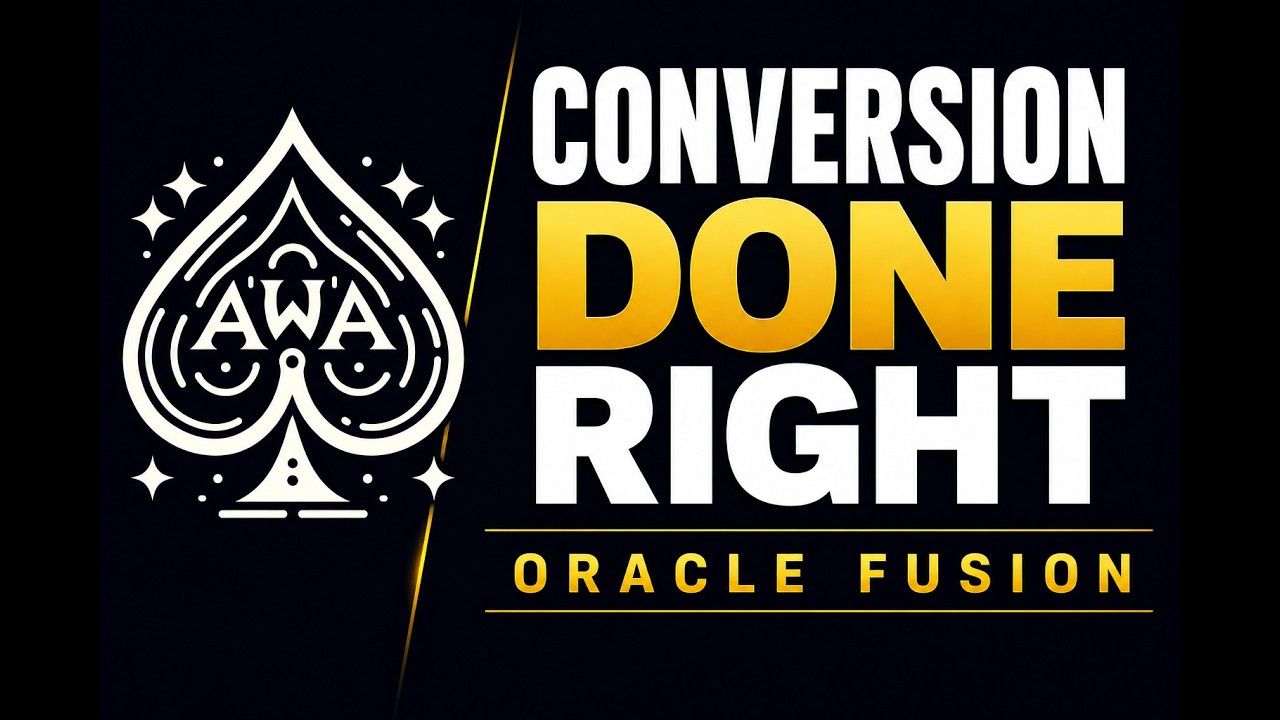 Oracle Fusion Conversion Mapping and Validation Best Practices
