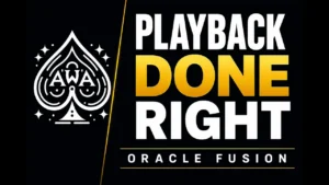 Oracle Fusion Process Playback: A Strategy for Implementation Success